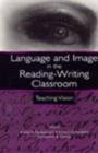 Image for Language and image in the reading-writing classroom: teaching vision