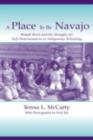Image for A Place to Be Navajo: Rough Rock and the Struggle for Self-Determination in Indigenous Schooling : 0