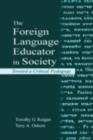 Image for The foreign language educator in society: toward a critical pedagogy