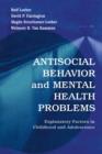 Image for Antisocial Behavior and Mental Health Problems: Explanatory Factors in Childhood and Adolescence