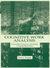 Image for Cognitive Work Analysis: Toward Safe, Productive, and Healthy Computer-Based Work