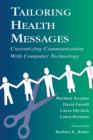 Image for Tailoring health messages: customizing communication with computer technology : 0