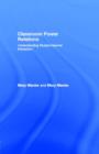 Image for Classroom Power Relations: Understanding Student-Teacher Interaction