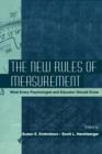 Image for The new rules of measurement: what every psychologist and educator should know