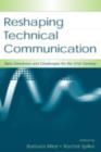 Image for Reshaping technical communication: new directions and challenges for the 21st century