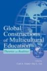 Image for Global Constructions of Multicultural Education: Theories and Realities