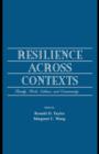 Image for Resilience across contexts: family, work, culture, and community
