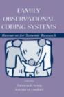Image for Family Observational Coding Systems: Resources for Systemic Research