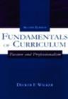 Image for Fundamentals of curriculum: passion and professionalism
