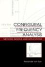 Image for Configural frequency analysis: methods, models, and applications