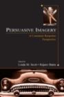 Image for Persuasive imagery: a consumer response perspective