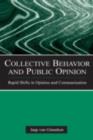 Image for Collective behavior and public opinion: rapid shifts in opinion and communication : 0
