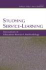 Image for Studying Service-Learning: Innovations in Education Research Methodology