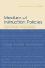 Image for Medium of Instruction Policies: Which Agenda? Whose Agenda?