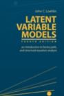 Image for Latent variable models: an introduction to factor, path, and structural equation analysis