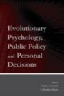Image for Evolutionary psychology, public policy and personal decisions