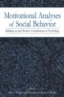 Image for Motivational analyses of social behavior: building on Jack Brehm&#39;s contributions to psychology