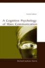 Image for A cognitive psychology of mass communication