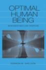 Image for Optimal human being: an integrated multi-level perspective