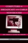 Image for Computers in broadcast and cable newsrooms: producing the news through automation