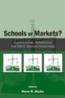 Image for Schools or markets?: commercialism, privatization, and school-business partnerships