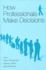 Image for How professionals make decisions