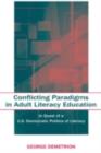 Image for Conflicting paradigms in adult literacy education: in quest of a U.S. democratic politics of literacy