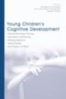 Image for Young children&#39;s cognitive development: interrelationships among executive functioning, working memory, verbal ability, and theory of mind