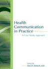 Image for Health communication in practice: a case study approach : 0