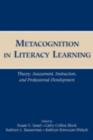 Image for Metacognition in Literacy Learning: Theory, Assessment, Instruction, and Professional Development