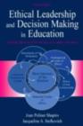 Image for Ethical leadership and decision making in education: applying theoretical perspectives to complex dilemmas : 0