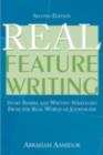 Image for Real feature writing: story shapes and writing strategies from the real world of journalism