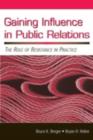 Image for Gaining Influence in Public Relations: The Role of Resistance in Practice : 0