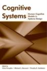 Image for Cognitive systems: human cognitive models in systems design
