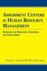 Image for Assessment Centers in Human Resource Management: Strategies for Prediction, Diagnosis, and Development