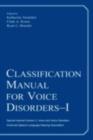 Image for Classification manual for voice disorders. : Vol. 1.
