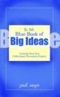 Image for The Little Blue Book of Big Ideas : Creating Your Own Child Abuse Prevention Projects