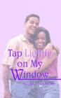 Image for Tap Lightly on My Window