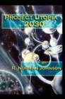 Image for Project Utopia 2030