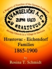 Image for Hrastovac - Eichendorf Families 1865-1900: A Registry of Families of the German Lutheran Mother Church in a Village in Slavonia