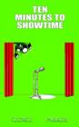 Image for Ten Minutes to Showtime