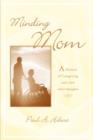 Image for Minding Mom: A Memoir of Caregiving and a Few Other Thoughts