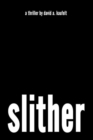 Image for Slither : A Thriller