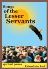 Image for Songs of the Lesser Servants: Spiritual Poems