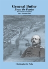 Image for General Butler: Beast or Patriot - New Orleans Occupation May-December 1862