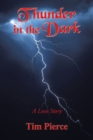 Image for Thunder in the Dark: A Love Story