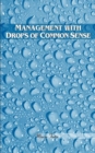 Image for Management with Drops of Common Sense