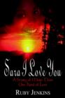 Image for Sara I Love You: A Story of More Than One Kind of Love