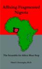 Image for Affixing Fragmented Nigeria: the Scramble for Africa Must Stop