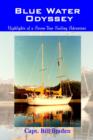 Image for Blue Water Odyssey: Highlights of a Seven-Year Sailing Adventure